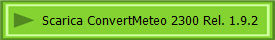 Scarica ConvertMeteo 2300 Rel. 1.9.2